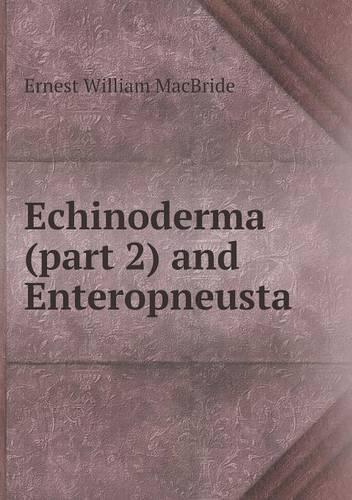 Echinoderma (part 2) and Enteropneusta