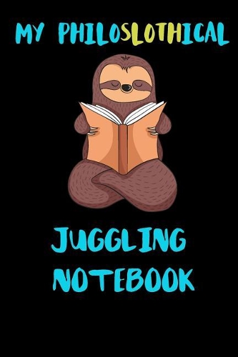 My Philoslothical Juggling Notebook
