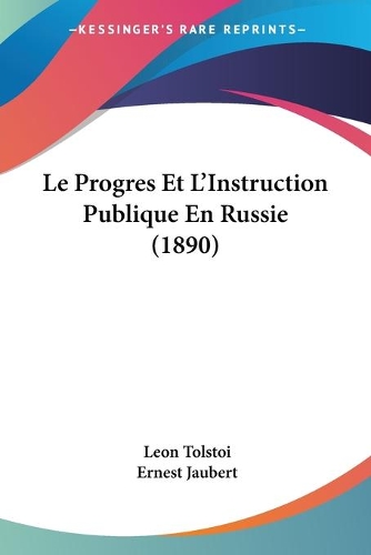 Le Progres Et L'Instruction Publique En Russie (1890)