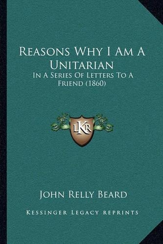 Reasons Why I Am A Unitarian