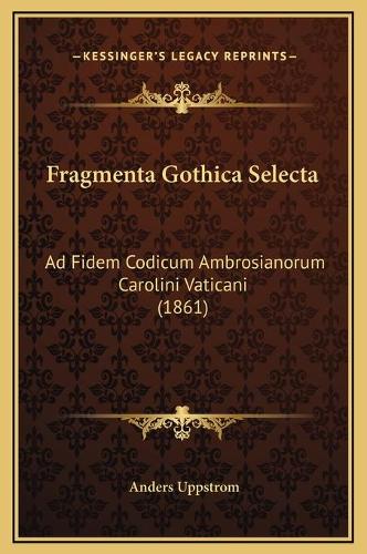 Fragmenta Gothica Selecta