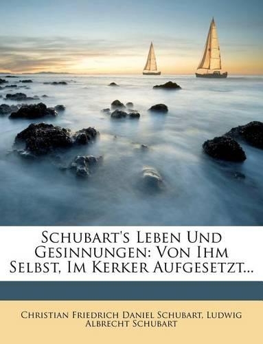 Schubart's Leben Und Gesinnungen