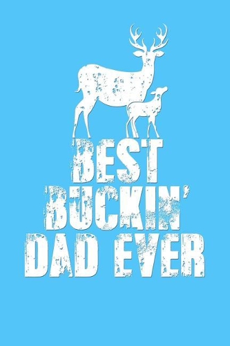 Best Buckin' Dad Ever