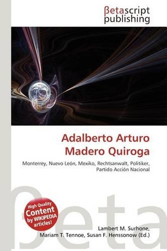Adalberto Arturo Madero Quiroga