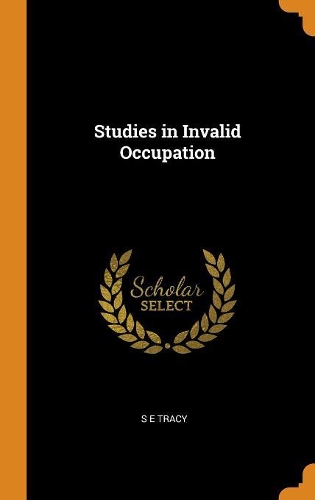 Studies in Invalid Occupation