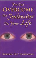 You Can Overcome the Jealousites In Your Life