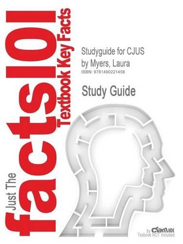 Studyguide for Cjus by Myers, Laura