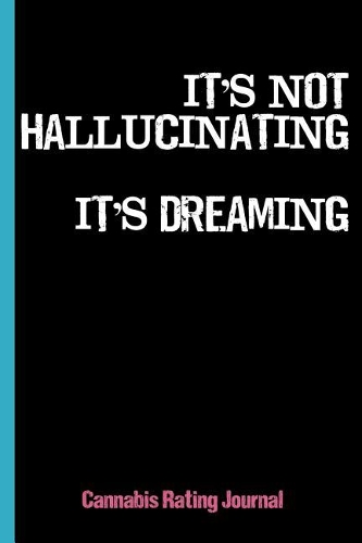 It's Not Hallucinating It's Dreaming