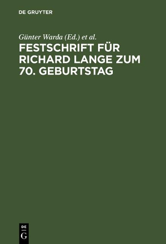 Festschrift Für Richard Lange Zum 70. Geburtstag