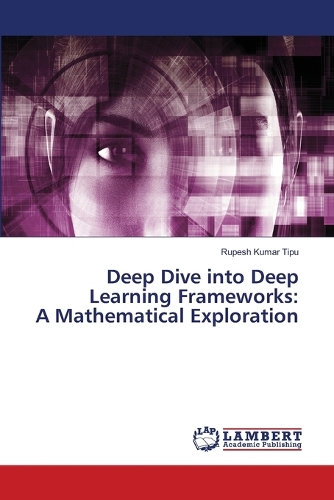 Deep Dive into Deep Learning Frameworks