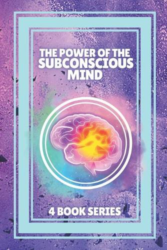 The Power of the Subconscious Mind
