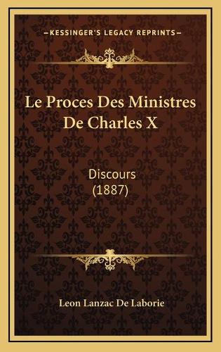 Le Proces Des Ministres De Charles X