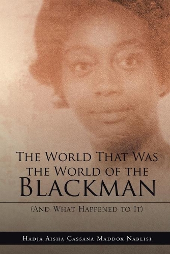 The World That Was the World of the Blackman