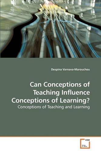 Can Conceptions of Teaching Influence Conceptions of Learning?