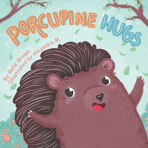 Porcupine Hugs