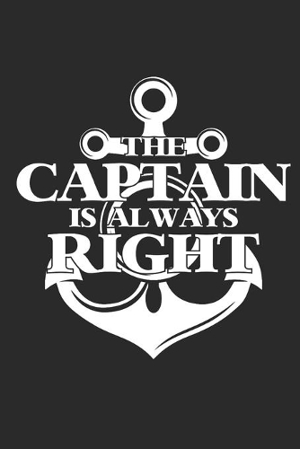 The Captain Is Always Right