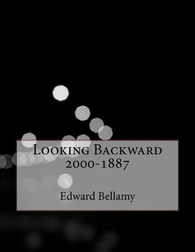 Looking Backward 2000-1887