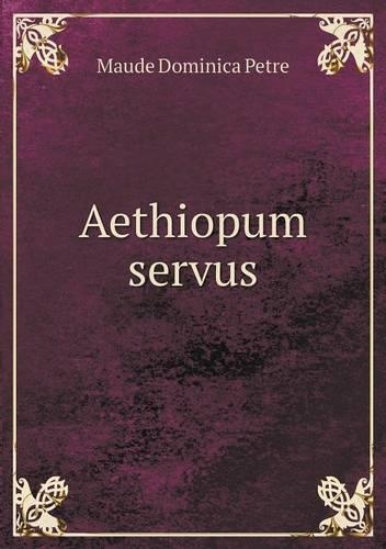 Aethiopum servus