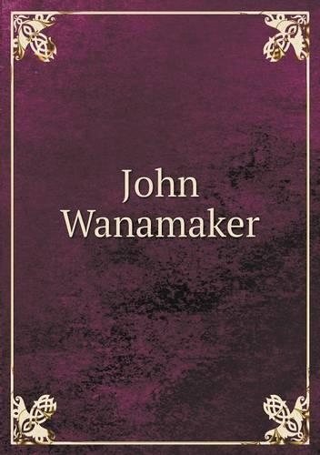 John Wanamaker