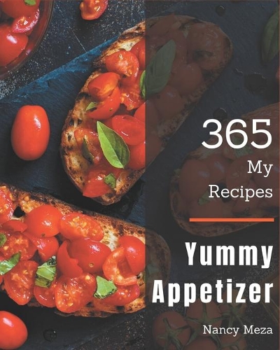 My 365 Yummy Appetizer Recipes