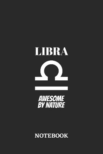 Libra Awesome by Nature Notebook