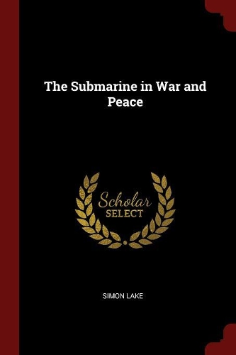 The Submarine in War and Peace