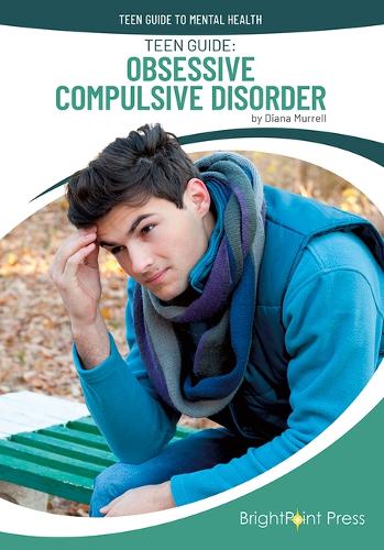 Teen Guide: Obsessive Compulsive Disorder