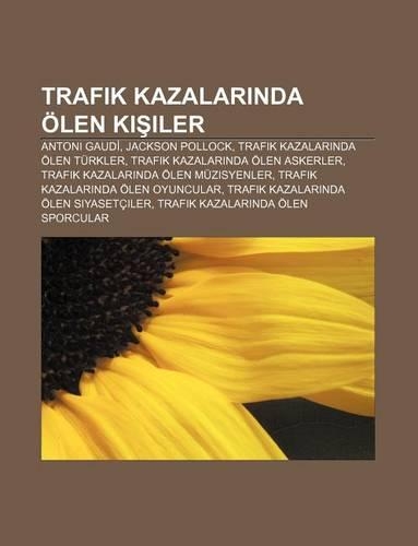 Trafik Kazalar Nda Olen KI Iler