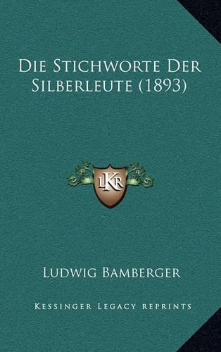 Die Stichworte Der Silberleute (1893)