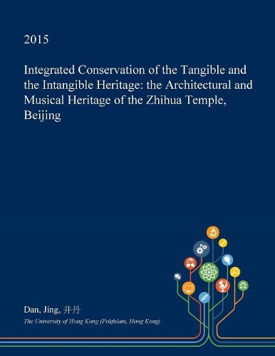 Integrated Conservation of the Tangible and the Intangible Heritage