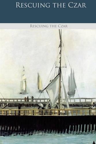 Rescuing the Czar