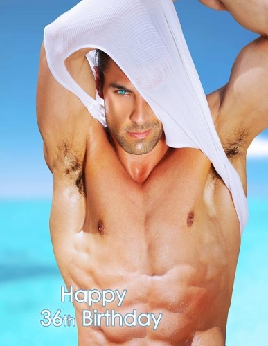Happy 36th Birthday
