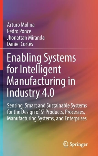 Enabling Systems for Intelligent Manufacturing in Industry 4.0