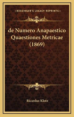 de Numero Anapaestico Quaestiones Metricae (1869)