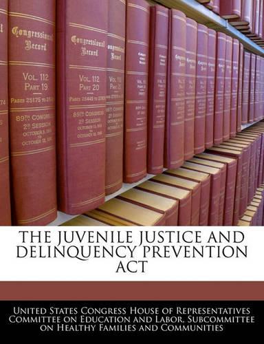 The Juvenile Justice and Delinquency Prevention ACT