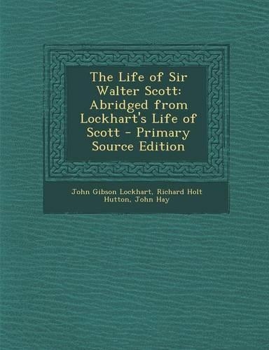 The Life of Sir Walter Scott