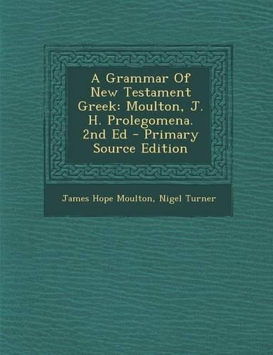 A Grammar of New Testament Greek