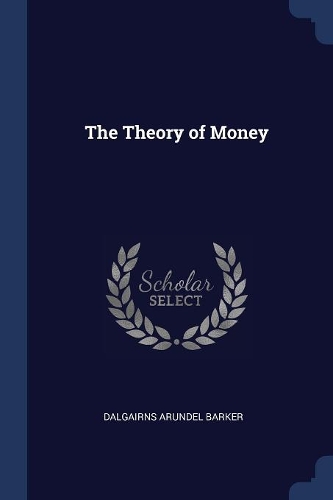 The Theory of Money