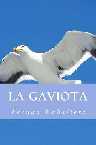La Gaviota (Novela de Costumbres): (Spanish)