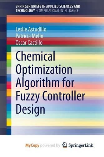 Chemical Optimization Algorithm for Fuzzy Controller Design