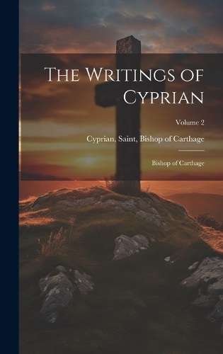 The Writings of Cyprian