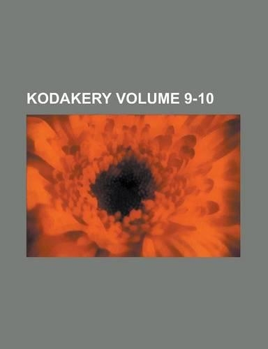 Kodakery Volume 9-10