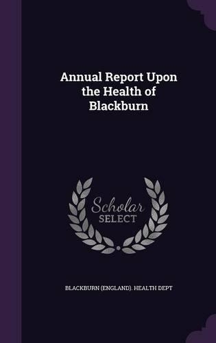 Annual Report Upon the Health of Blackburn