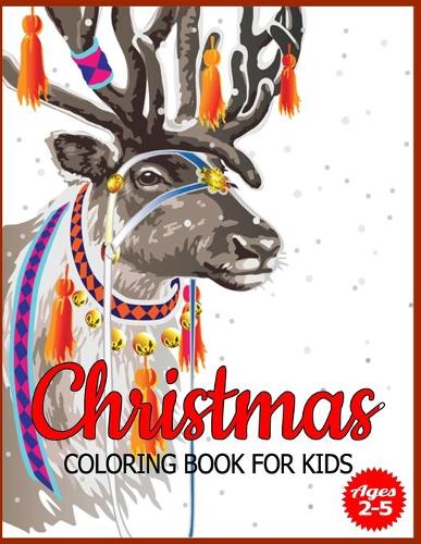 Christmas Coloring Book for Kids Ages 2-5