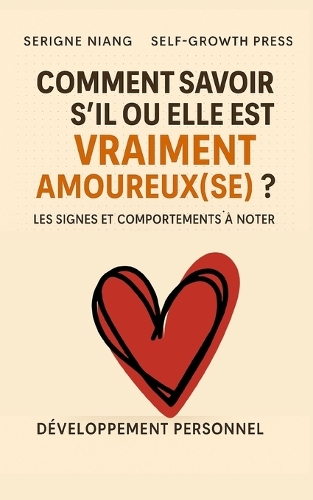 Comment savoir s'il ou elle est vraiment amoureux(se) ?