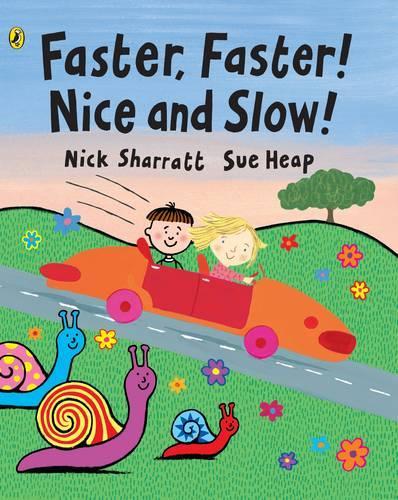 Faster, Faster, Nice and Slow
