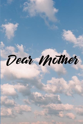 Dear Mother