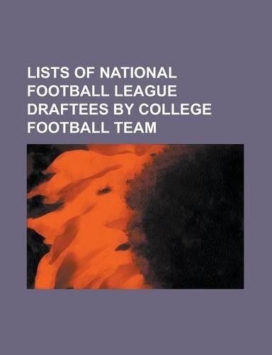 Lists of National Football League Draftees by College Football Team