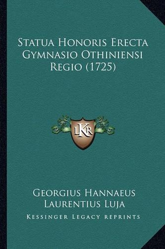 Statua Honoris Erecta Gymnasio Othiniensi Regio (1725)