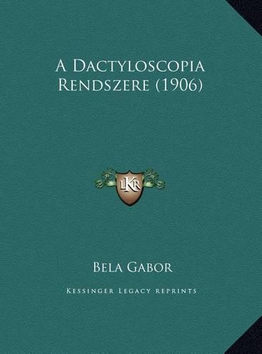 A Dactyloscopia Rendszere (1906)